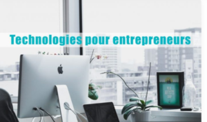 4 technologies à adopter pour faire décoller votre entreprise